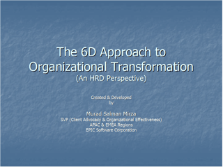 THE 6D APPROACH TO ORGANIZATIONAL TRANSFORMATION: AN HRD PERSPECTIVE