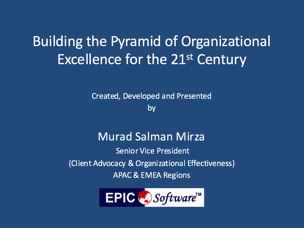 Building the Pyramid of Organizational Excellence for the 21st Century