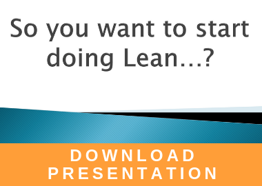So You Want to Start Doing Lean…?