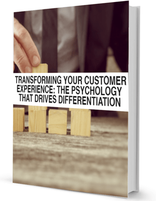 Transforming the Customer Experience: The Psychology that Drives Differentiation