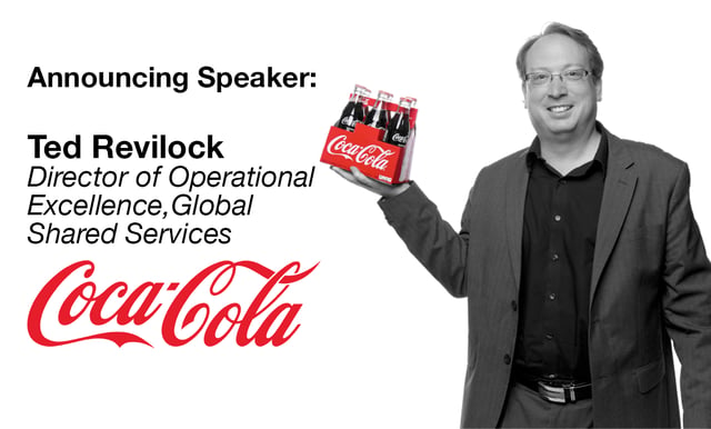 Ted Revilock, Director of Operational Excellence, Global Shared Services, Coca Cola