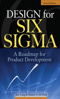 design-for-six-sigma-a-roadmap-for-product-development-a-roadmap-for-product-development